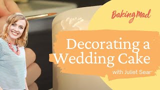 How to Decorate a Wedding Cake | Baking Mad