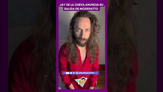 JAY DE LA CUEVA SE DESPIDE DE MODERATTO