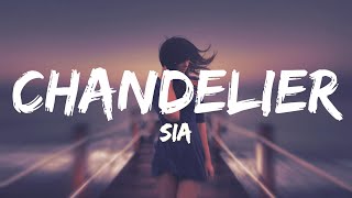 Sia - Chandelier (Lyrics)