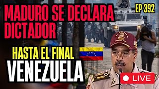 VENEZUELA MADURO SE DECLARA DICTADOR | EN DIRECTO | EP 392 #venezuela