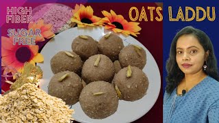 Oats Laddu | How to make Oats laddu | Healthy Recipes | High fiber, High Protein, Iron Rich Laddu