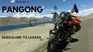 Bangalore to Ladakh | Ep 11 | Pangong Lake | Changla