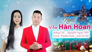 🌲.Nhạc Giáng Sinh 2023: NOEL ĐÊM HÂN HOAN || St: Nguyễn Ngọc Tiến -Cs : Thanh Hoài ft Sơn Túi Đỏ