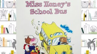 MISS HONEY'S SCHOOL BUS | STORYTIME FOR KIDS | READ ALOUD FOR KIDS