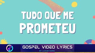 Israel Salazar - Tudo que me Prometeu | Gospel Video Lyrics