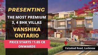 Vanshika Ontario |☎ 7428092718 | 3, 4 BHK Villas For Sale on Faizabad Road Lucknow #villasforsale