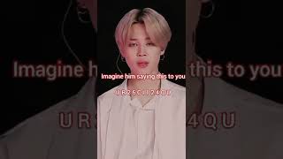 Imagine him saying this to u#bts#jimin#shortff#hardstan