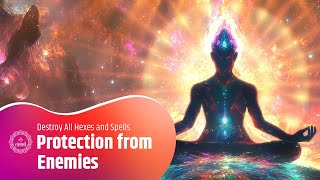 Binaural Beats for Protection from Enemies and Negative Energies | Destroy All Hexes and Spell