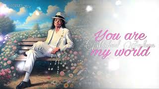 Michael Jackson - You Are My World (Extended Mix) [Isósceles]