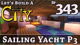 How To Build A City :: Minecraft :: Sailing Yacht P3 :: E343