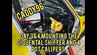 DAY 3&4 VW CADDY (Siquental shifter)