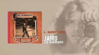 Jairo - Marido Y Mujer (Audio Oficial)