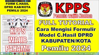 TUTORIAL CARA MENGISI FORMULIR MODEL C. HASIL DPRD KABUPATEN/KOTA OLEH KPPS PEMILU 2024