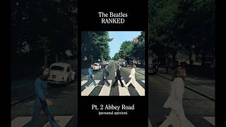 The Beatles RANKED - Pt.2 Abbey Road