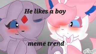 He likes a boy • Animation Meme trend • Umbreon x Jolteon & Espeon x Sylveon💫