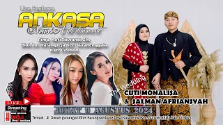 Live  ꧁☆★ANKASA MUSIC★☆꧂ Wedding CUTI MONALISA &  SALMAN AFRIANSYAH | Jumat 9 Agustus 2024