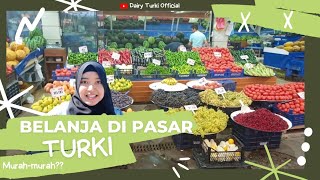 Vlog Turki eps1 : Pertama kali Wong Ngapak belanja di pasar Turki