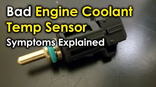 Bad Engine Coolant Temperature Sensor - Symptoms Explained | Signs of failing engine temp sensor