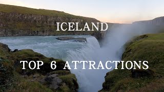 ICELAND TOP 6 ATTRACTIONS