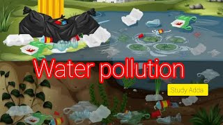 Water pollution #defination #cause#waterpollution