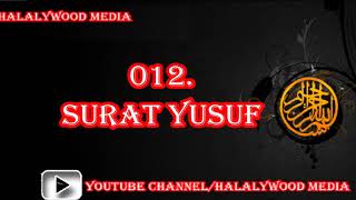 012. Surat Yusuf (Joseph) || Mishary Bin Rashid Al-Afasy (HD Audio)