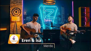 Eren & İsa - Merdo -İz Sahne Akustik - Canlı Performans