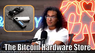 How Ronny Opened The Bitcoin Hardware Store!