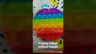 poping fidget without hands!! #art #asmr #popular #popit #rich #fun #stopmotion