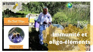 [tutos] Bee'full oligo : immunité et oligo-éléments