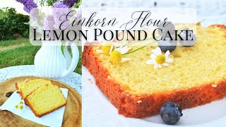 Einkorn Lemon Pound Cake