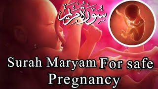 Surah Maryam for safe Pregnancy