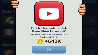 Find hidden code watch Bums Show Episode 47 | Bums YouTube video code | Arnold Schwarzenegger