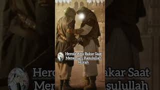 Heroik Abu bakar saat  menemani Rasulullah hidjrah,#shorts