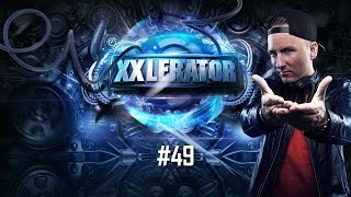 Villain presents XXlerator - Episode #49