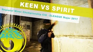 keeN 4kills vs team.Spirit | StarLadder Regional Minor Championship CIS - ELEAGUE Major 2017