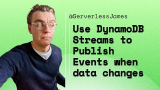 Use DynamoDB Streams To Publish Events When Data Changes