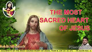 The Most Sacred Heart of Jesus, June 11, 2021, Fr. Sujin Raj. S