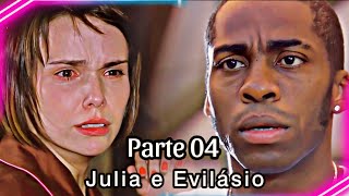 A Historia de Julia e Evilásio Parte 04 [COMENTADA]