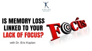 Is Memory Loss Linked to Your Lack of Focus?