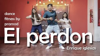 El Perdón - Nicky Jam y Enrique Iglesias | Dance Fitness Choreography by Pramod |