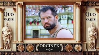 Quo Vadis (2002) | Odcinek 6 | Polski Serial Historyczny | Serial Kostiumowy