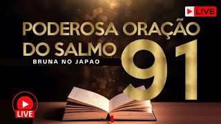 BRUNA NO JAPAO está ao vivo! ORAÇÃO SALMOS 91!