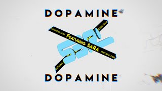 Dopamine - S3RL ft Sara