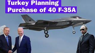 Turkey Planning Purchase of 40 F-35A I Why Washington Wants Ankara Back in the F35 Program I By WHN