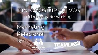 Diálogos Directivos: Mediapost y Teamlabs