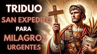 TRIDUO A SAN EXPEDITO PARA RESPUESTAS INMEDIATAS