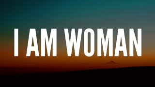 Emmy meli - I am woman (lyrics) "I Am Woman, I Am Fearless, I Am Sexy, I Am Devine"