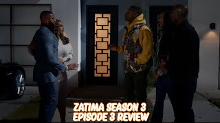 Zatima Season 3 Episode 3 Review