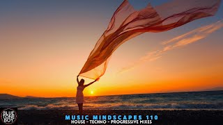 MELODIC HOUSE MIX | Music Mindscapes 110 | Soul Freedom! ☀✨