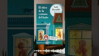 El Chico de la Ventana del Baño de Lady Reynolds  #audiolibro  #books  #romcom #podcast